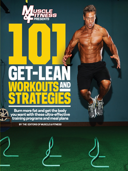 Title details for 101 Get-Lean Workouts and Strategies by Muscle & Fitness - Wait list